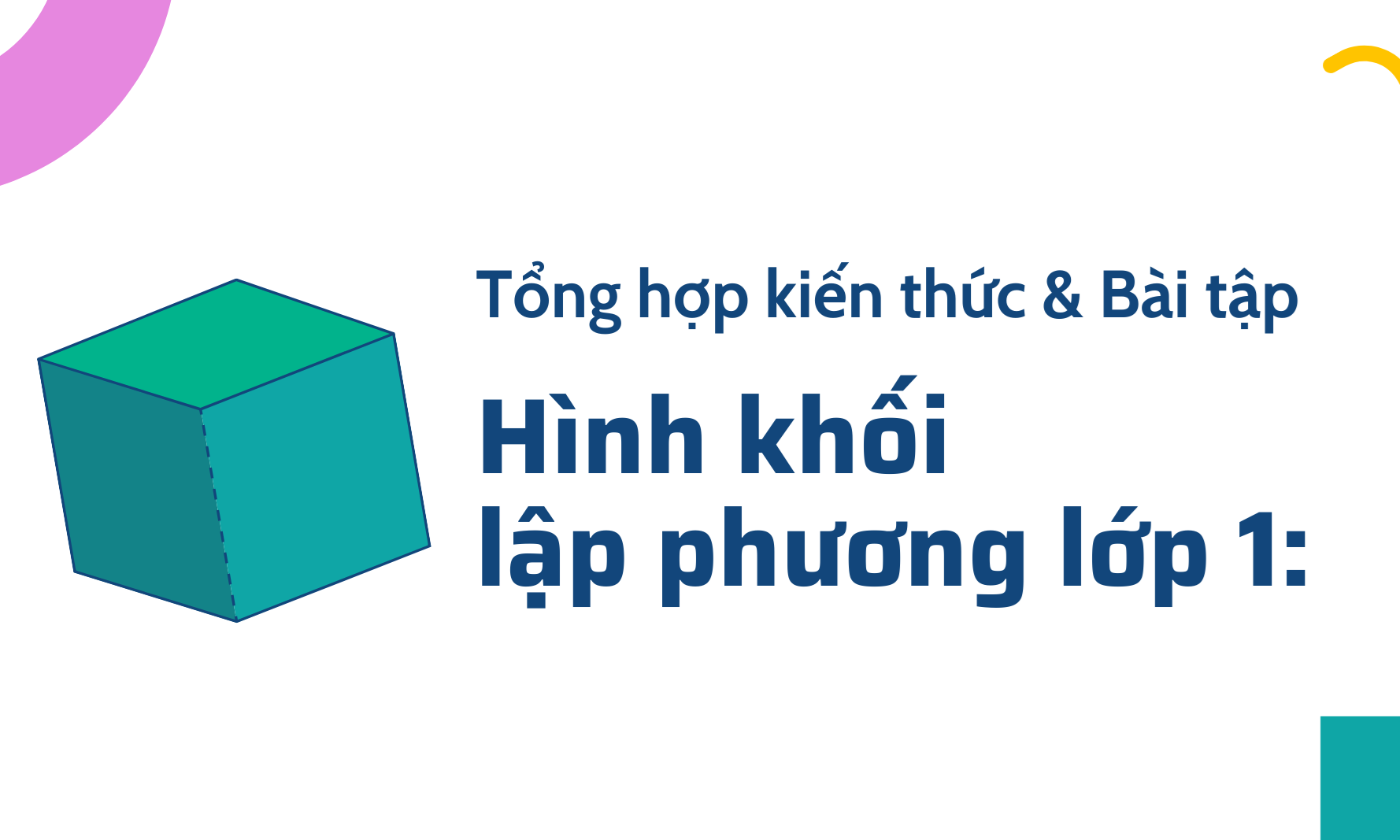 Hình khối lập phương lớp 1: Tổng hợp kiến thức & Bài tập